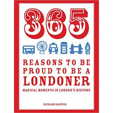 365 Reasons to be a Proud Londoner